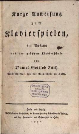 Kurze Anweisung zum Klavierspielen : ein Auszug aus der größern Klavierschule