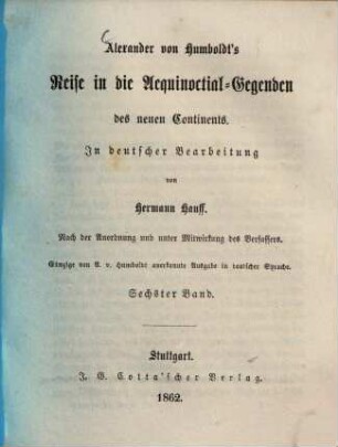 Alexander von Humboldt's Reise in die Aequinoctial-Gegenden des neuen Continents, 6