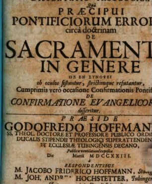 Diss. theol. qua praecipui pontificiorum errores circa doctrinam de sacramentis in genere ... ob oculos sistuntur