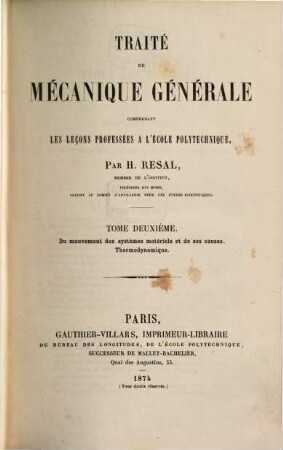 Traité de mecanique générale comprenant les leçons professées à l'école polytechnique par H. Resal. 2