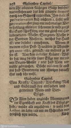 Siebendes Capitel. Von Krafft/ Tugend/ Wirckung/ Nutz und Gebrauch des einfachen und gemeinen Wein- und Bier-Essigs.