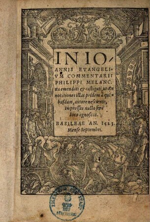 In Joannis Evangelium commentarii Philippi Melanc.