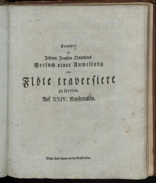 Exempel zu Johann Joachim Quantzens Versuch einer Anweisung die Flöte traversiere zu spielen. Auf XXIV. Kupfertafeln