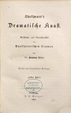 Shakspeare's dramatische Kunst : Geschichte und Charakteristik des Shakspeareschen Dramas, 1