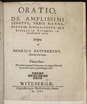 Oratio, De Amplissimi Senatus, Urbis Hannoveranae, Liberalitate, Qua Literarum Studisos In Academiis Alit