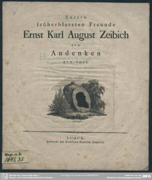 Unserm früherblassten Freunde Ernst Karl August Zeibich zum Andenken gewidmet