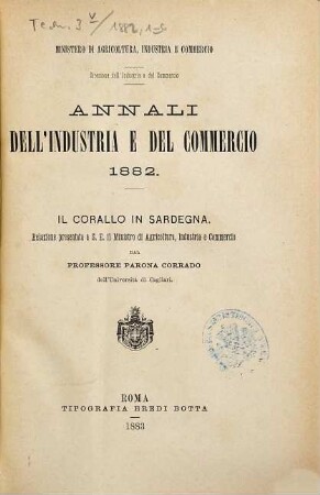 Il Corallo in Sardegna : Relazione presentata a S. E. il Ministro di Agricoltura, Industria e Commercio dal Prof. Parona Corrado