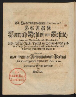 Sr. Hochwohlgebohrnen Excellence Herrn Conrad Dehlof von Dehne, ...