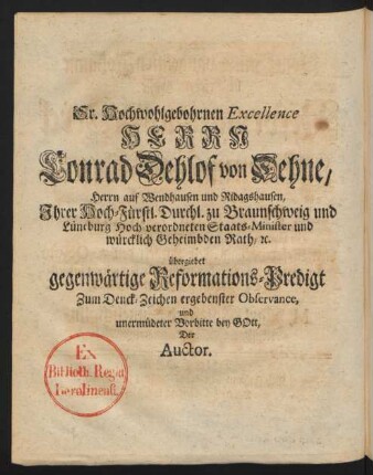 Sr. Hochwohlgebohrnen Excellence Herrn Conrad Dehlof von Dehne, ...