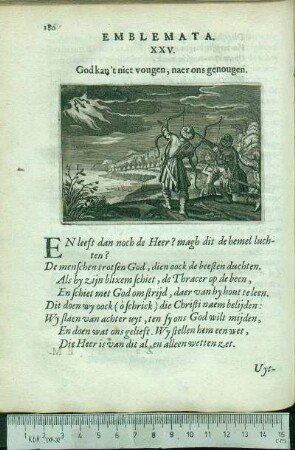 Emblemata. XXV. God kan 't niet vougen, naer ons genougen.