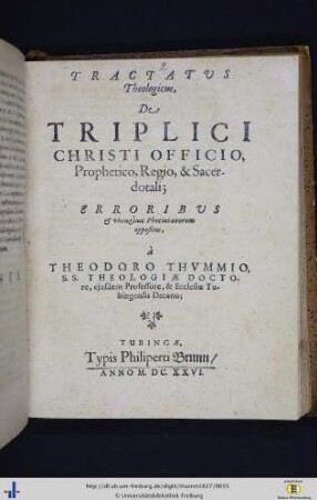 Tractatus Theologicus, de Triplici Christi Officio: Prophetico, Regio et Sacerdotali.