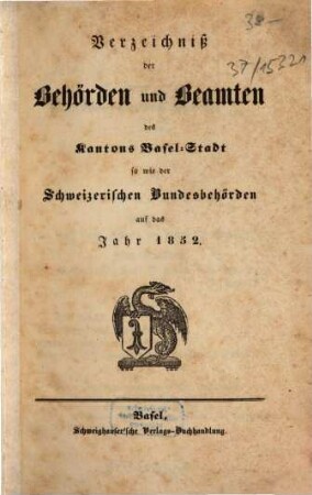 Verzeichnis der Behörden und Beamten des Kantons Basel-Stadt sowie der schweizerischen Bundesbehörden : für das Jahr .... 1852, 1852