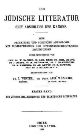 Geschichte der jüdisch-hellenistischen und talmudischen Litteratur : zugleich eine Anthologie für Schule und Haus / bearb. von J. Winter und Aug. Wünsche