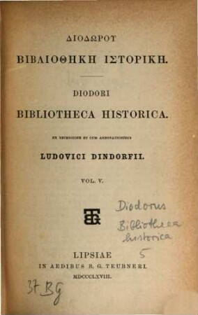 Diodori bibliotheca historica : . Ex recensione et cum annotationibus Ludovici Dindorfii, V