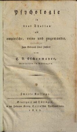 Psychologie in drei Theilen als empirische, reine und angewandte : Zum Gebrauch seiner Zuhörer