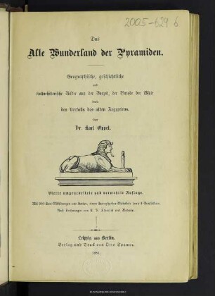 Das alte Wunderland der Pyramiden : geographische, geschichtliche und kunsthistorische Bilder aus der Vorzeit, der Periode der Blüte, sowie des Verfalls des alten Aegyptens