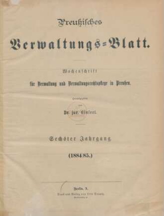 6.1884/85: Preußisches Verwaltungsblatt
