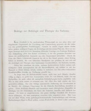 Beiträge zur Aetiologie und Therapie des Sarkoms.