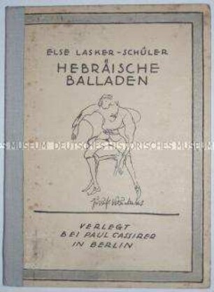 Die Hebräischen Balladen von Else Lasker-Schüler in der erweiterten Neuauflage