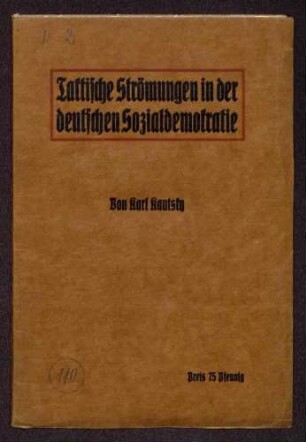 Karl Kautsky: Taktische Strömungen in der deutschen Sozialdemokratie (Buchhandlung Vorwärts, Berlin)