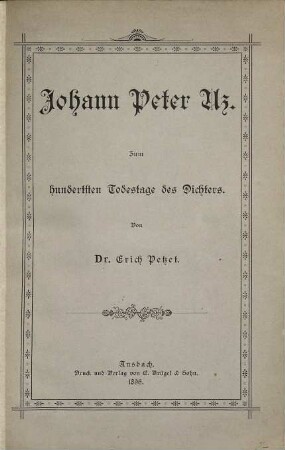 Johann Peter Uz : zum hundertsten Todestage des Dichters