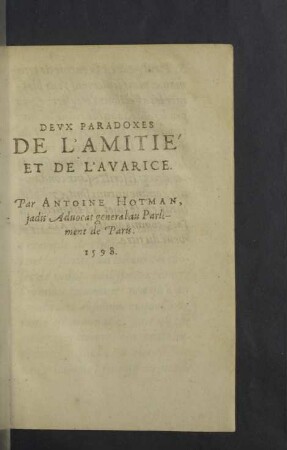 Deux Paradoxes de L'amitie´ et de L'avarice.