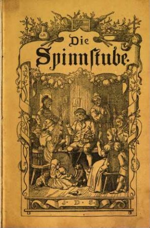 Die Spinnstube : ein Volksbuch für das Jahr .... 1856 = Jg. 11