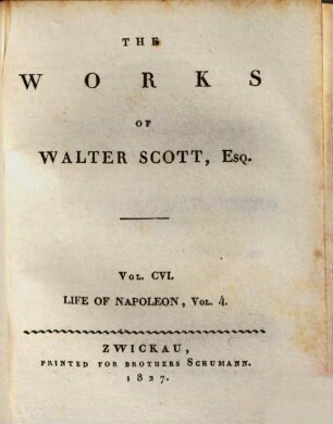 The Works of Walter Scott, Esq., 106. The life of Napoleon Buonaparte ; 4