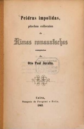 Peidras impolidas, pitschna collecziun da Rimas romauntschas, compostas da Otto Paul Juvalta