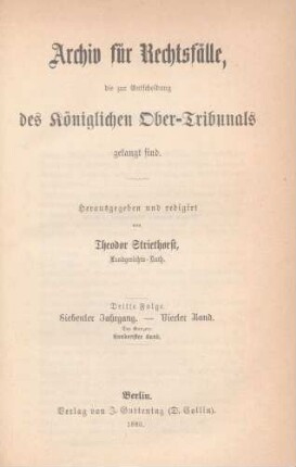 F. 3-7,4=100.1880: Archiv für Rechtsfälle, die zur Entscheidung des Königlichen Ober-Tribunals gelangt sind