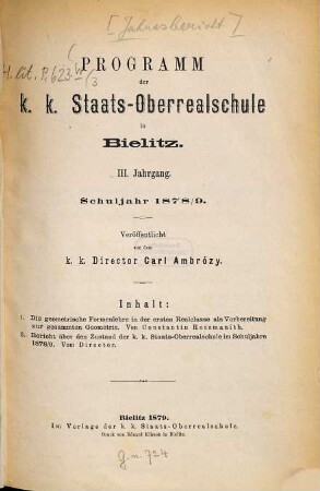 Programm der K.K. Staats-Oberrealschule in Bielitz : Schuljahr .... 3. 1878/79
