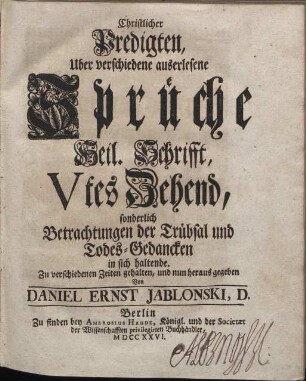 Christlicher Predigten, über verschiedene Ausserlesene Sprüche Heil. Schrifft. 5. Zehend, sonderlich Betrachtungen der Trübsal und Todes-Gedancken