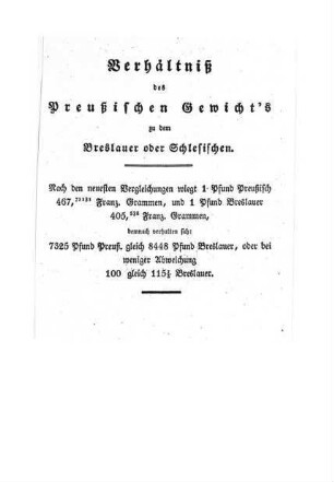 Verhältniß des Preußischen Gewicht´s zu dem Breslauer oder Schlesischen