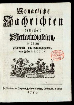 1756: Monatliche Nachrichten einicher Merkwürdigkeiten