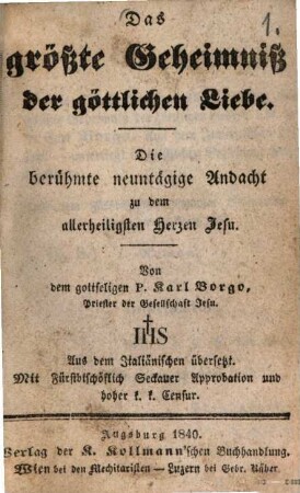 Das größte Geheimniß der göttlichen Liebe : Die berühmte neuntägige Andacht zu dem allerheiligsten Herzen Jesu