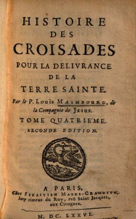 Histoire des Croisades pour la délivrance de la Terre Sainte, 4