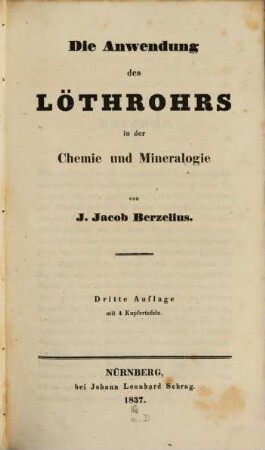 Die Anwendung des Löthrohrs in der Chemie und Mineralogie