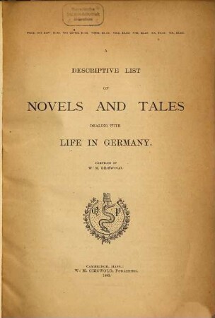 A Descriptive List of Novels and Tales dealing with Life in Germany