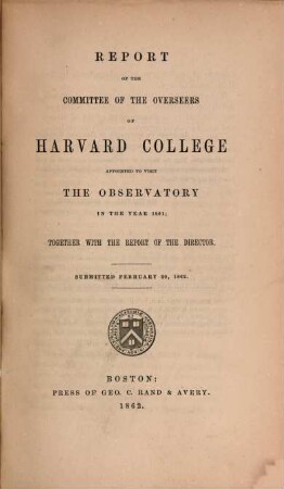 Report of the Committee of the Overseers of Harvard College appointed to visit the observatory. 1861 (1862)