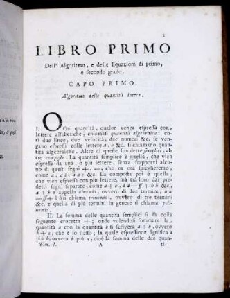 Libro Primo. Dell' Algoritmo, e delle Equazioni di primo e fecendo grado. Capo Primo. Algoritmo delle quatitá intere.