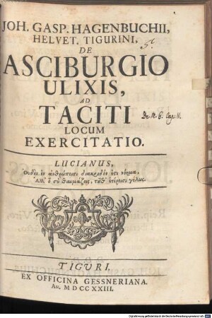 Joh. Gasp. Hagenbuchii, Helvet. Tigurini, De Asciburgio Ulixis, Ad Taciti Locum Exercitatio