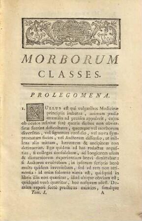 Nosologia methodica : sistens morborum classes, genera et species, juxta Sydenhami mentem & botanicorum ordinem, 1. Morborum Classes X. cum Prolegomenis