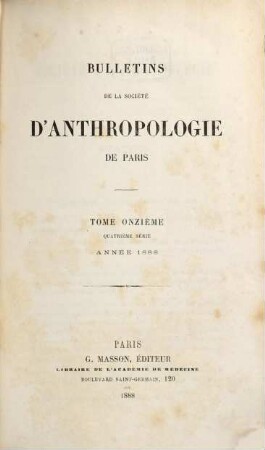 Bulletins de la Société d'Anthropologie de Paris. 11. 1888