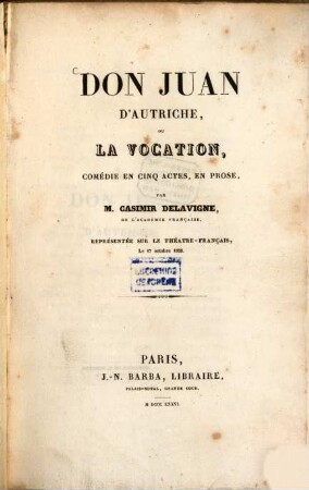 Don Juan d'Autriche, ou la Vocation : comédie en cinq actes, en prose
