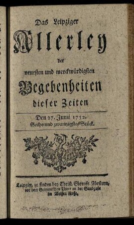 Den 27. Junii 1752. Sechs und zwantzigstes Stück.