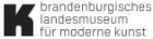 Brandenburgisches Landesmuseum für moderne Kunst. Packhof