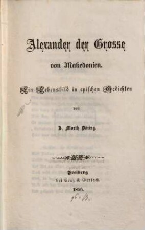 Alexander der Grosse von Makedonien : ein Lebensbild in epischen Gedichten