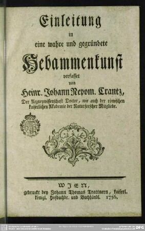 Einleitung in eine wahre und gegründete Hebammenkunst