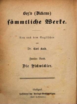 Boz's (Dickens) sämmtliche Werke, 2. Die Pickwickier