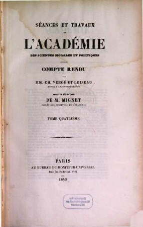 Séances et travaux de l'Académie des Sciences Morales et Politiques. 4. 1843